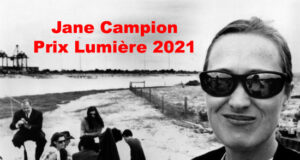 Jane Campion, prix lumière 2021 : une 1ère pour une réalisatrice Jane Campion Prix Lumière 2021