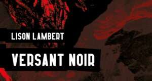Lison Lambert frappe fort avec son livre « Versant noir », thriller engagé sur l’industrie de l’alpinisme Lison Lambert dévoile “Versant noir” : un premier roman saisissant sur l’Everest et les dérives du tourisme de masse
