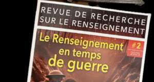 CNAM, renseignement et stratégie : une nouvelle revue pour penser la sécurité autrement Une revue sur le renseignement pour comprendre les nouveaux enjeux de pouvoir et d’information