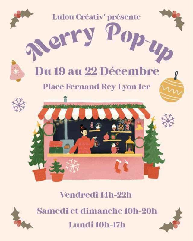 Le premier pop-up de Noël “Merry Pop Up” arrive place Fernand Rey, près de Sathonay, du 19 au 22 décembre avec dix créateurs·trices.