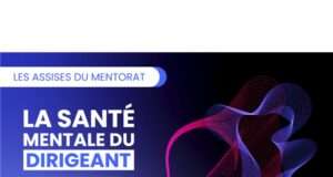 Les Assises du mentorat réunissent le 28 mai à Lyon experts et dirigeants d’entreprise Les Assises du mentorat veulent faire tomber le tabou du burn-out entrepreneurial