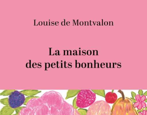 La maison des petits bonheurs raconte ce que les lieux refusent d’oublier Louise de Montvalon explore la mémoire familiale dans La maison des petits bonheurs