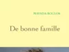 Avec De bonne famille, Mayada Boulos interroge le prix de l’approbation des autres Mayada Boulos et De bonne famille, son récit de liberté et d’émancipation