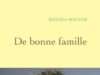 Avec De bonne famille, Mayada Boulos interroge le prix de l’approbation des autres Mayada Boulos et De bonne famille, son récit de liberté et d’émancipation