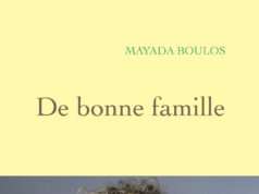 Avec De bonne famille, Mayada Boulos interroge le prix de l’approbation des autres Mayada Boulos et De bonne famille, son récit de liberté et d’émancipation